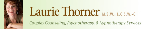 Laurie Thorner: M.S.W, L.C.S.W.-C, Couples Counseling, Psychotherapy, and Hypnotherpy Services